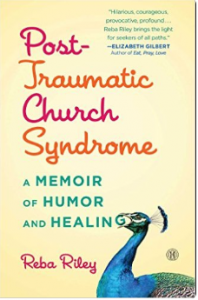 Post-Traumatic Church Syndrome by Reba Riley